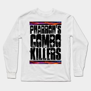 Pharroh's Combo Killers Black letters Long Sleeve T-Shirt